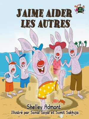 cover image of J'aime aider les autres (Children's Book in French) I Love to Help